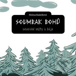Kniha: Soumrak bohů (Helena Kadečková). Dybbuk, 2018 Kniha: Soumrak bohů (Helena Kadečková). Dybbuk, 2018
