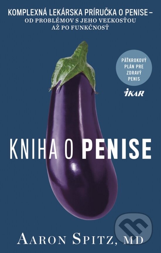 Kniha: Kniha o penise (Aaron Spitz). Ikar, 2018 Kniha: Kniha o penise (Aaron Spitz). Ikar, 2018