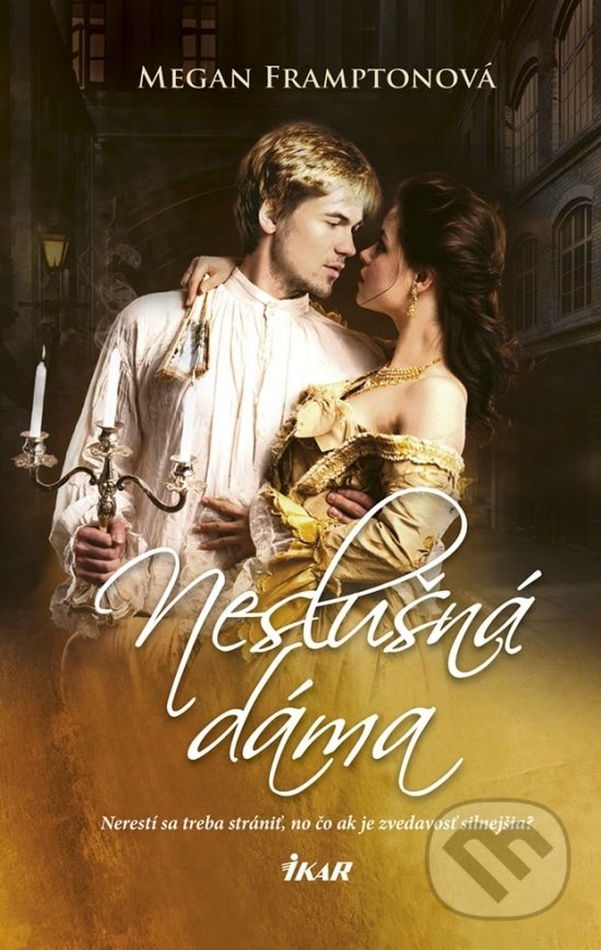 Kniha: Neslušná dáma (Megan Frampton). Ikar, 2018 Kniha: Neslušná dáma (Megan Frampton). Ikar, 2018
