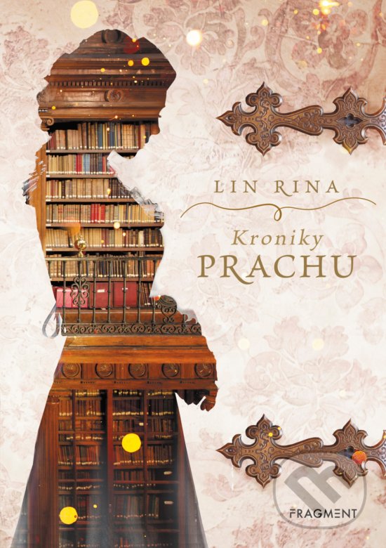 Kniha: Kroniky prachu (Lin Rina). Nakladatelství Fragment, 2019 Kniha: Kroniky prachu (Lin Rina). Nakladatelství Fragment, 2019