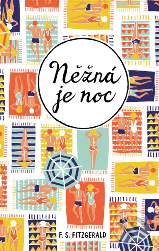 Kniha: Něžná je noc (Francis Scott Fitzgerald). CooBoo CZ, 2019 Kniha: Něžná je noc (Francis Scott Fitzgerald). CooBoo CZ, 2019