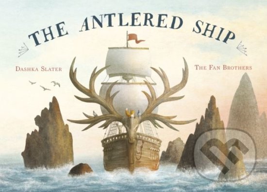 Kniha: The Antlered Ship (Frances Lincoln). Frances Lincoln, 2018 Kniha: The Antlered Ship (Frances Lincoln). Frances Lincoln, 2018