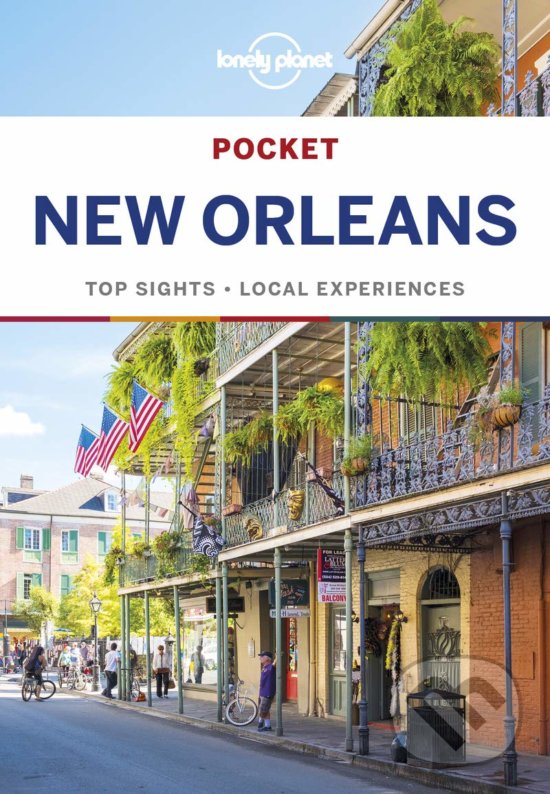 Kniha: Pocket New Orleans (Lonely Planet). Lonely Planet, 2018 Kniha: Pocket New Orleans (Lonely Planet). Lonely Planet, 2018