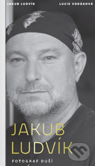 Kniha: Jakub Ludvík - Fotograf duší (Jakub Ludvík a Lucie Vodáková). Edice knihy Omega, 2018 Kniha: Jakub Ludvík - Fotograf duší (Jakub Ludvík a Lucie Vodáková). Edice knihy Omega, 2018