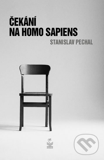 Kniha: Čekání na Homo Sapiens (Stanislav Pechal). Petrklíč, 2018 Kniha: Čekání na Homo Sapiens (Stanislav Pechal). Petrklíč, 2018