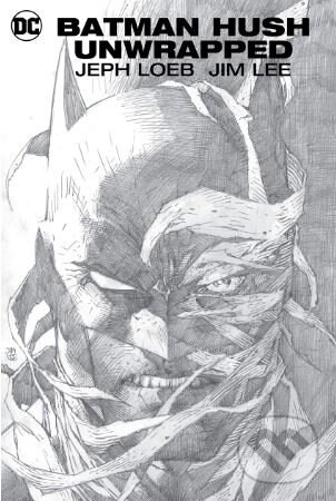Kniha: Batman: Hush Unwrapped (Jeph Loeb). DC Comics, 2018 Kniha: Batman: Hush Unwrapped (Jeph Loeb). DC Comics, 2018
