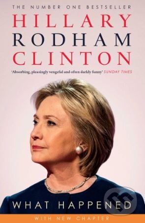 Kniha: What Happened (Hillary Rodham Clinton). Simon & Schuster, 2018 Kniha: What Happened (Hillary Rodham Clinton). Simon & Schuster, 2018