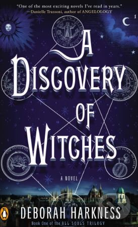 Kniha: A Discovery of Witches (Deborah Harkness). Penguin Books, 2011 Kniha: A Discovery of Witches (Deborah Harkness). Penguin Books, 2011