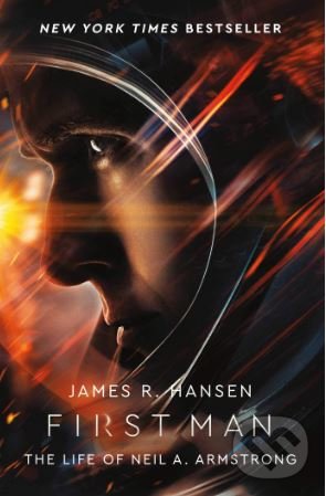 Kniha: First Man (James Hansen). Simon & Schuster, 2018 Kniha: First Man (James Hansen). Simon & Schuster, 2018