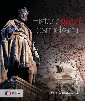 Kniha: Historie mezi osmičkami (Eva Semotanová). Česká televize, 2018 Kniha: Historie mezi osmičkami (Eva Semotanová). Česká televize, 2018