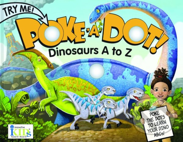 Kniha: Poke a Dot!: Dinosaurs A To Z (Leslie Bockol). Innovative Kids, 2018 Kniha: Poke a Dot!: Dinosaurs A To Z (Leslie Bockol). Innovative Kids, 2018