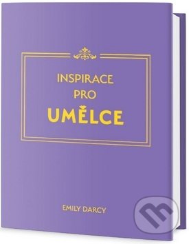 Kniha: Inspirace pro umelce (Emily Darcy). Edice knihy Omega, 2018 Kniha: Inspirace pro umelce (Emily Darcy). Edice knihy Omega, 2018