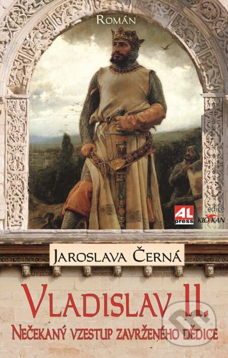 E-kniha: Vladislav II. (Jaroslava Černá). Alpress, 2018 E-kniha: Vladislav II. (Jaroslava Černá). Alpress, 2018