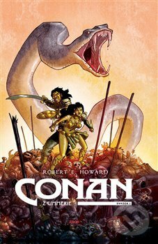 Kniha: Conan z Cimmerie (Robert E. Howard). Argo, 2018 Kniha: Conan z Cimmerie (Robert E. Howard). Argo, 2018