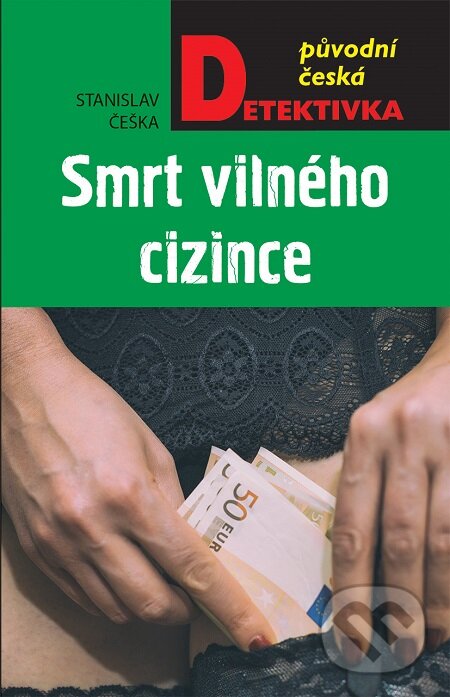 E-kniha: Smrt vilného cizince (Stanislav Češka). Moba, 2018 E-kniha: Smrt vilného cizince (Stanislav Češka). Moba, 2018