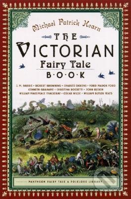 Kniha: Victorian Fairy Tale Book (Michael Patrick Hearn). Pantheon Books, 2018 Kniha: Victorian Fairy Tale Book (Michael Patrick Hearn). Pantheon Books, 2018