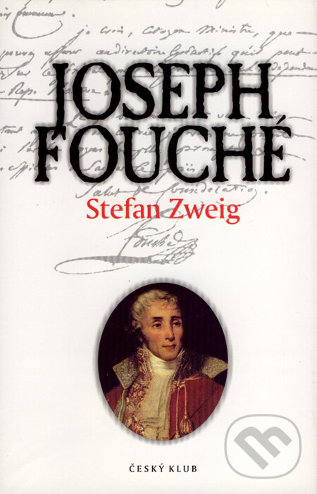 Kniha: Joseph Fouché (Stefan Zweig). Český klub, 2001 Kniha: Joseph Fouché (Stefan Zweig). Český klub, 2001
