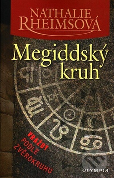 Kniha: Megiddský kruh (Nathalie Rheimsová). Olympia, 2007 Kniha: Megiddský kruh (Nathalie Rheimsová). Olympia, 2007