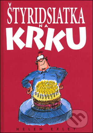 Kniha: Štyridsiatka na krku (Slovart). Slovart, 2008 Kniha: Štyridsiatka na krku (Slovart). Slovart, 2008