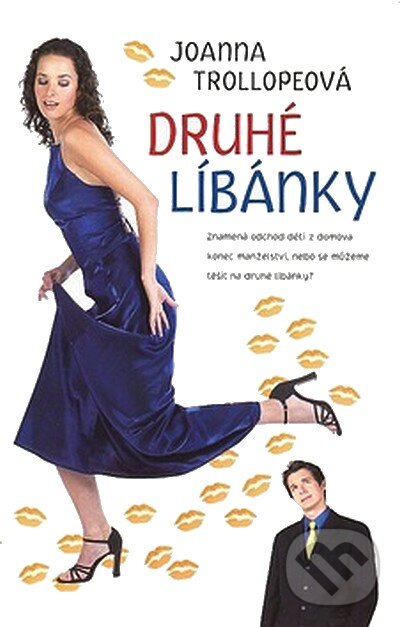 Kniha: Druhé líbánky (Joanna Trollopeová). Olympia, 2007 Kniha: Druhé líbánky (Joanna Trollopeová). Olympia, 2007