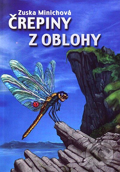 Kniha: Črepiny z oblohy (Zuska Minichová). Vydavateľstvo Spolku slovenských spisovateľov, 2007 Kniha: Črepiny z oblohy (Zuska Minichová). Vydavateľstvo Spolku slovenských spisovateľov, 2007