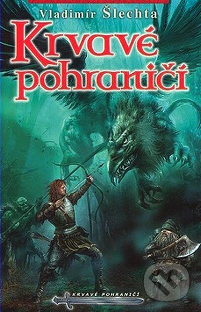 Kniha: Krvavé pohraničí (Vladimír Šlechta). Straky na vrbě, 2007 Kniha: Krvavé pohraničí (Vladimír Šlechta). Straky na vrbě, 2007