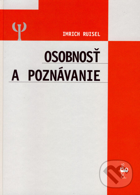 Kniha: Osobnosť a poznávanie (Imrich Ruisel). Ikar, 2008 Kniha: Osobnosť a poznávanie (Imrich Ruisel). Ikar, 2008