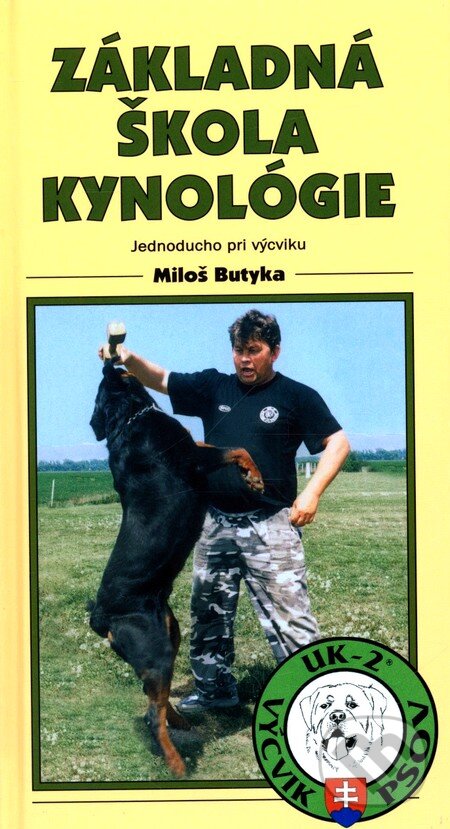 Kniha: Základná škola kynológie (Miloš Butyka). Timy Partners, 2004 Kniha: Základná škola kynológie (Miloš Butyka). Timy Partners, 2004