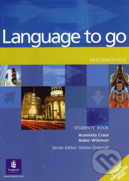 Kniha: Language to go - Intermediate (Araminta Crace a Robin Wileman). Pearson, 2002 Kniha: Language to go - Intermediate (Araminta Crace a Robin Wileman). Pearson, 2002