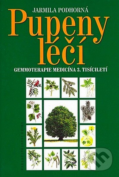 Kniha: Pupeny léčí (Jarmila Podhorná). Nakladatelství Erika, 2007 Kniha: Pupeny léčí (Jarmila Podhorná). Nakladatelství Erika, 2007