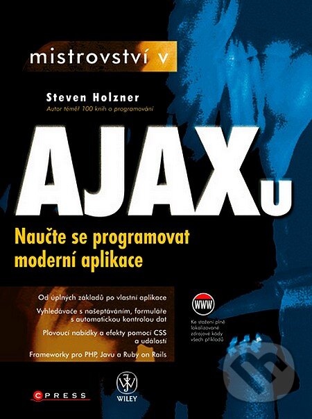 Kniha: Mistrovství v Ajaxu (Computer Press). Computer Press, 2007 Kniha: Mistrovství v Ajaxu (Computer Press). Computer Press, 2007