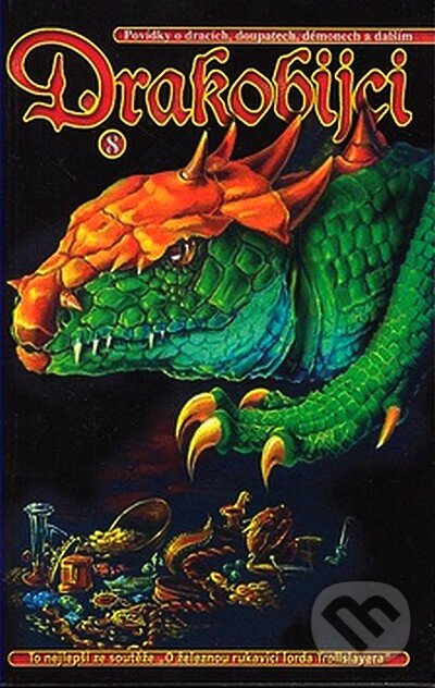 Kniha: Drakobijci 8 (Autorský kolektiv). Straky na vrbě, 2007 Kniha: Drakobijci 8 (Autorský kolektiv). Straky na vrbě, 2007