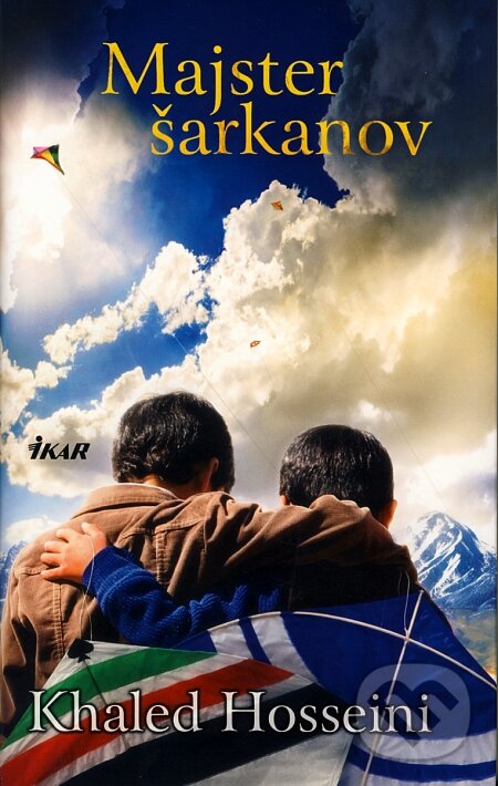 Kniha: Majster šarkanov (Khaled Hosseini). Ikar, 2008 Kniha: Majster šarkanov (Khaled Hosseini). Ikar, 2008