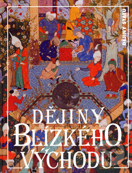 Kniha: Dějiny Blízkého východu (Bernard Lewis). Nakladatelství Lidové noviny, 2007 Kniha: Dějiny Blízkého východu (Bernard Lewis). Nakladatelství Lidové noviny, 2007