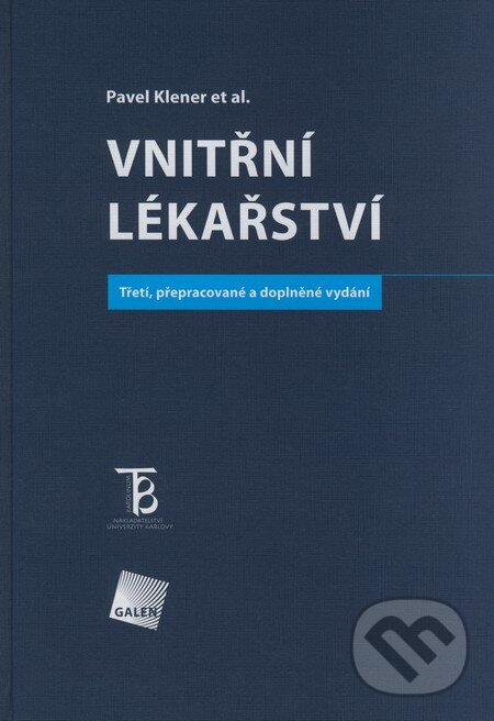 Kniha: Vnitřní lékařství (Pavel Klener a kolektív). Galén, Karolinum, 2006 Kniha: Vnitřní lékařství (Pavel Klener a kolektív). Galén, Karolinum, 2006