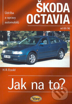 Kniha: Škoda Octavia od 8/96 (Hans-Rüdiger Etzold). Kopp, 2008 Kniha: Škoda Octavia od 8/96 (Hans-Rüdiger Etzold). Kopp, 2008