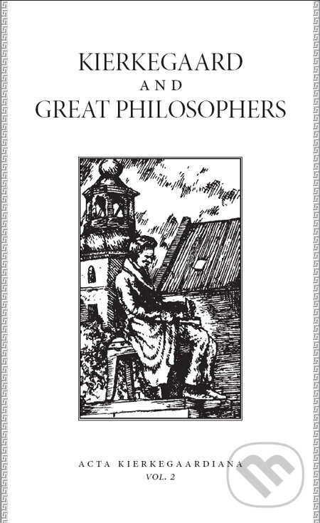 Kniha: Kierkegaard and Great Philosophers (Sociedad Iberoamericana de Estudios Kierkegaardianos, University of Barcelona, Kierkegaard Society i). Sociedad Iberoamericana de Estudios Kierkegaardianos, University of Barcelona, Kierkegaard Society i, 2007 Kniha: Kierkegaard and Great Philosophers (Sociedad Iberoamericana de Estudios Kierkegaardianos, University of Barcelona, Kierkegaard Society i). Sociedad Iberoamericana de Estudios Kierkegaardianos, University of Barcelona, Kierkegaard Society i, 2007