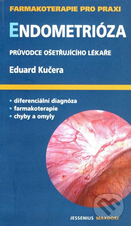 Kniha: Endometrióza (Eduard Kučera). Maxdorf, 2008 Kniha: Endometrióza (Eduard Kučera). Maxdorf, 2008