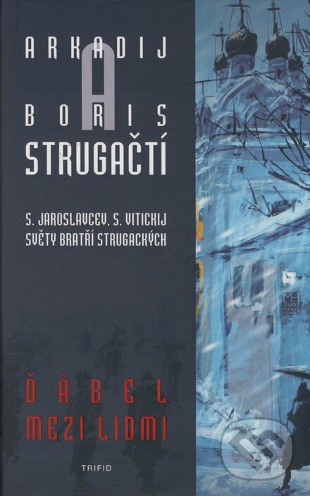Kniha: Ďábel mezi lidmi (Arkadij Strugackij a Boris Strugackij). Triton, 2008 Kniha: Ďábel mezi lidmi (Arkadij Strugackij a Boris Strugackij). Triton, 2008