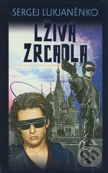 Kniha: Lživá zrcadla (Sergej Lukjaněnko). Triton, 2008 Kniha: Lživá zrcadla (Sergej Lukjaněnko). Triton, 2008