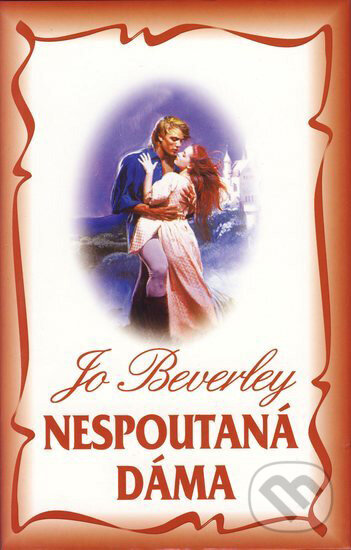 Kniha: Nespoutaná dáma (Jo Beverley). Domino, 2004 Kniha: Nespoutaná dáma (Jo Beverley). Domino, 2004