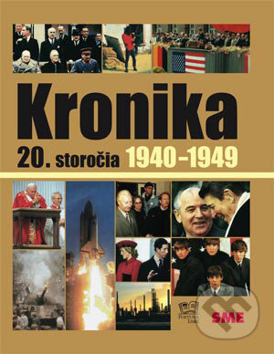 Kniha: Kronika 20. storočia 1940 - 1949 (Fortuna Libri). Fortuna Libri, 2007 Kniha: Kronika 20. storočia 1940 - 1949 (Fortuna Libri). Fortuna Libri, 2007