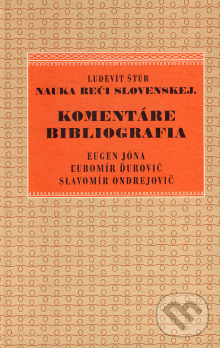 Kniha: Ludevít Štúr - Nauka reči slovenskej II. (Eugen Jóna, Ľubomír Ďurovič a Slavomír Ondrejovič). VEDA, 2006 Kniha: Ludevít Štúr - Nauka reči slovenskej II. (Eugen Jóna, Ľubomír Ďurovič a Slavomír Ondrejovič). VEDA, 2006