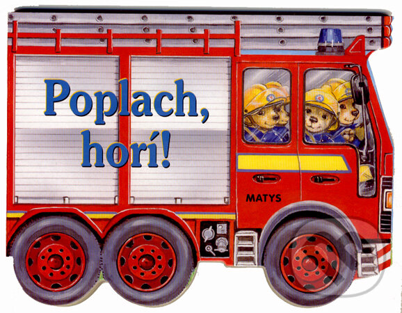Kniha: Poplach, horí! (Matys). Matys, 2008 Kniha: Poplach, horí! (Matys). Matys, 2008