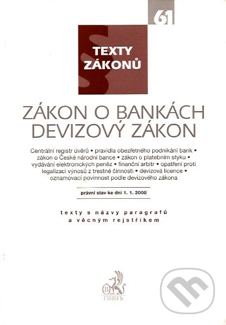 Kniha: Zákon o bankách, Devizový zákon (C. H. Beck). C. H. Beck, 2008 Kniha: Zákon o bankách, Devizový zákon (C. H. Beck). C. H. Beck, 2008