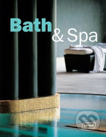 Kniha: Bath and Spa (Sibylle Kramer). Braun, 2008 Kniha: Bath and Spa (Sibylle Kramer). Braun, 2008
