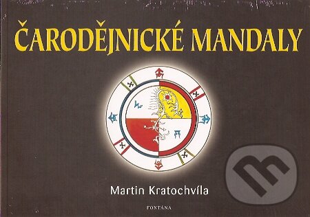 Kniha: Čarodějnické mandaly (Martin Kratochvíla). Fontána, 2007 Kniha: Čarodějnické mandaly (Martin Kratochvíla). Fontána, 2007
