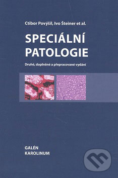 Kniha: Speciální patologie (Ctibor Povýšil a Ivo Šteiner). Galén, Karolinum, 2007 Kniha: Speciální patologie (Ctibor Povýšil a Ivo Šteiner). Galén, Karolinum, 2007