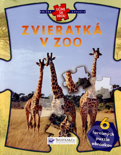Zvieratká v ZOO (Svojtka&Co.). Svojtka&Co., 2008 Zvieratká v ZOO (Svojtka&Co.). Svojtka&Co., 2008