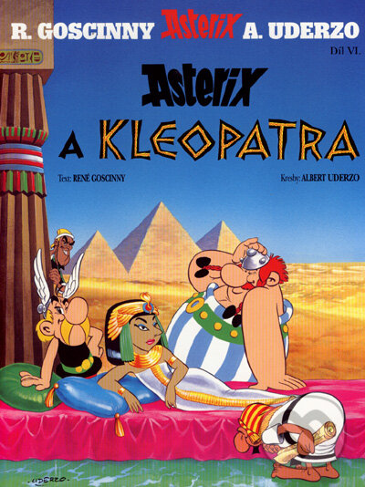 Kniha: Asterix a Kleopatra - Díl VI. (Albert Uderzo a René Goscinny). Egmont ČR, 2008 Kniha: Asterix a Kleopatra - Díl VI. (Albert Uderzo a René Goscinny). Egmont ČR, 2008